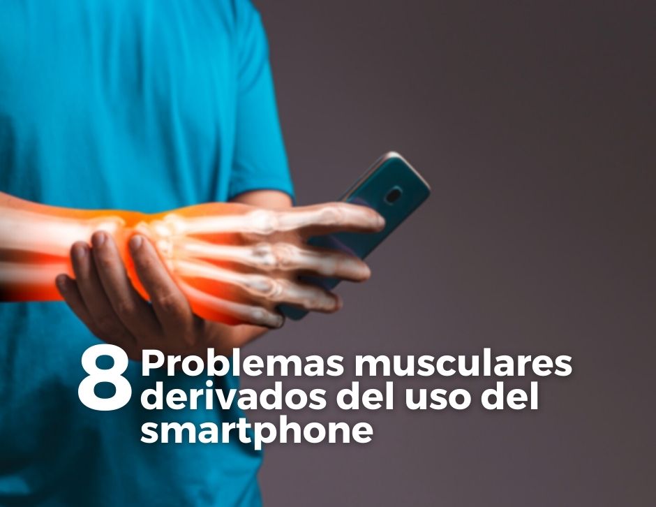 PROBLEMAS MUSCULARES A CONSECUENCIA DEL USO DEL TELÉFONO INTELIGENTE