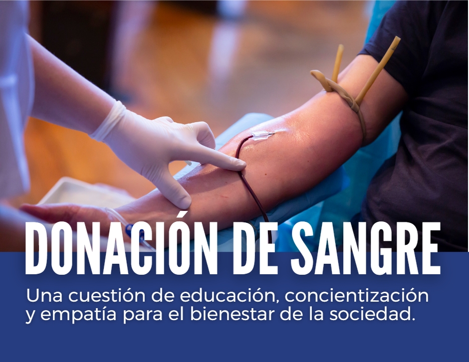 Fomentando una cultura de donación de sangre: Educación, Concientización y Empatía para el bienestar de la sociedad.